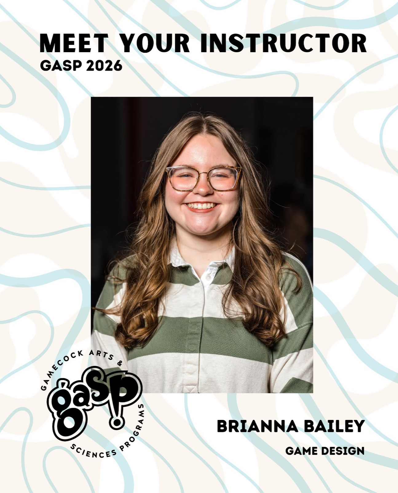 Portrait of Brianna Bailey on a "Meet Your Instructor" card for GASP 2026, listing her as the Game Design instructor.
